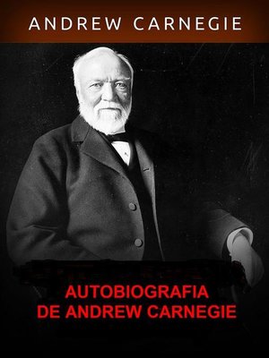 cover image of Autobiografia de Andrew Carnegie (Traduzido)